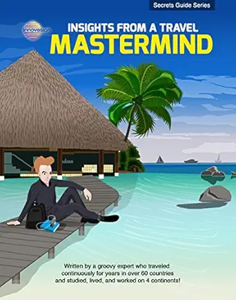 Insights From A Travel Mastermind: The Travel Hacking Travel Guide