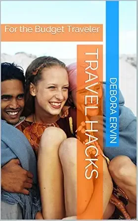 Travel Hacks: For the Budget Traveler eBook